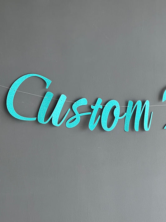 Customised Cursive Teal Glitter Banner - Personalized Handmade party decorations for all occasions