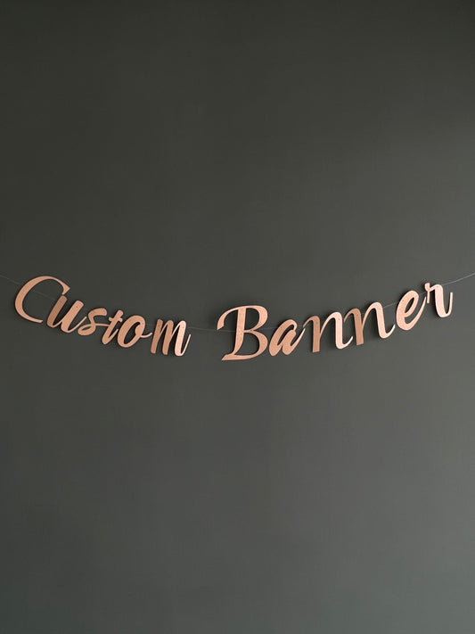 Customised Cursive Glitter Rose Gold Banner - Personalized Handmade party decorations for all occasions